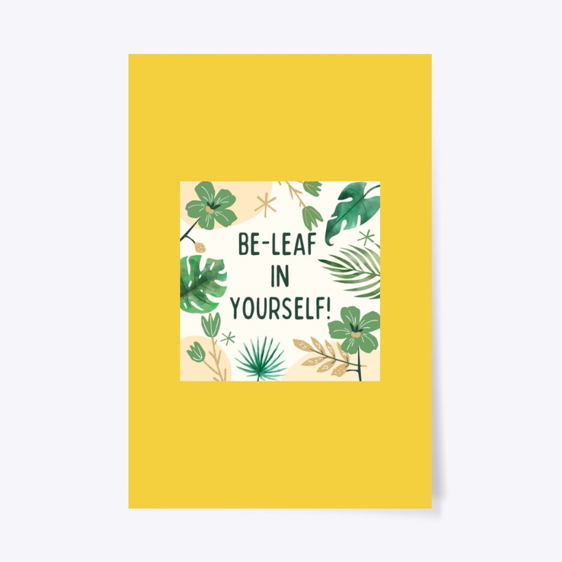 BE LEAF IN YOURSELF2