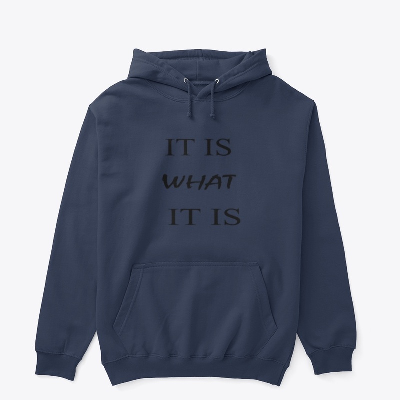 It is What It is Shirt,Hoddies Men/Women