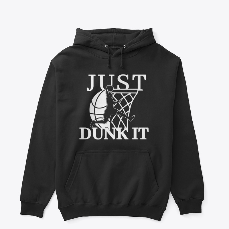 'JUST DUNK IT' Basketball  