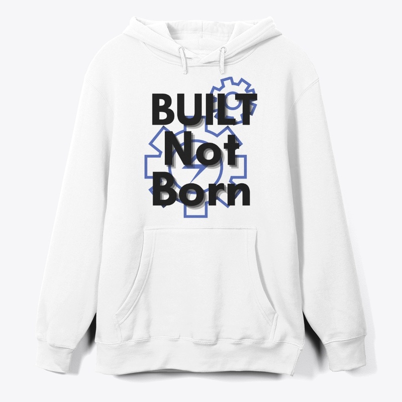 "Built not born" motivational tshirt 