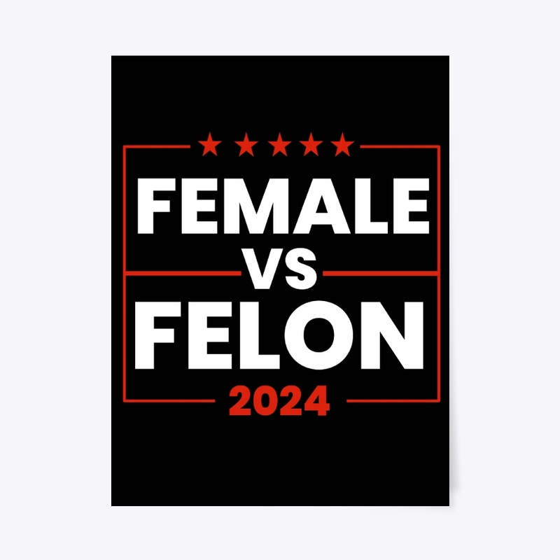Female vs Felon 2024
