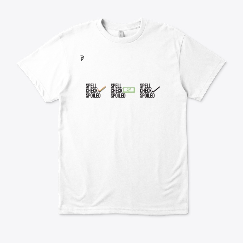 Spell check spoiled t-shirt