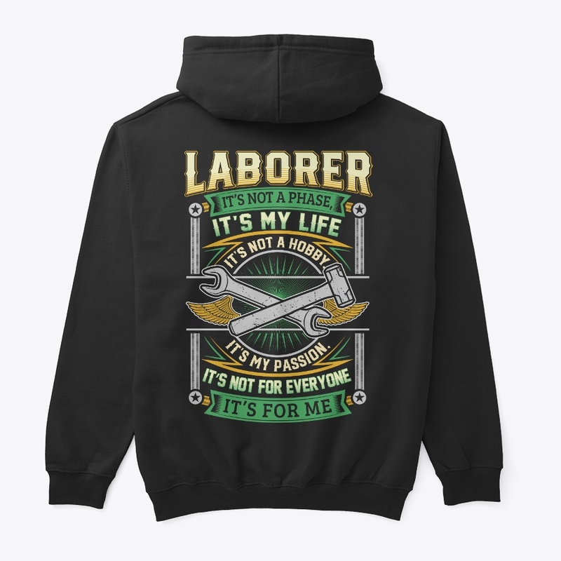 Laborer It's Not A Phase