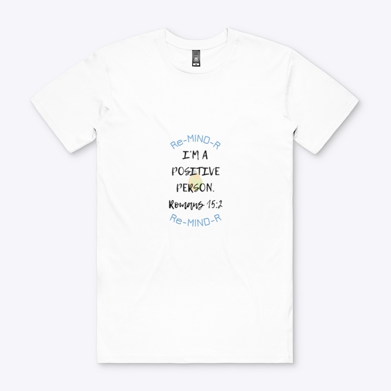 “I’M A POSITIVE PERSON” Re-MIND-R