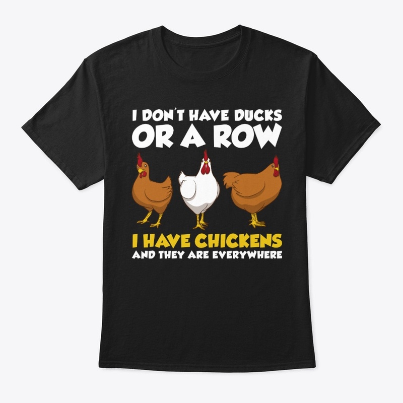 Funny Chicken Lover Gift Dont Have Ducks