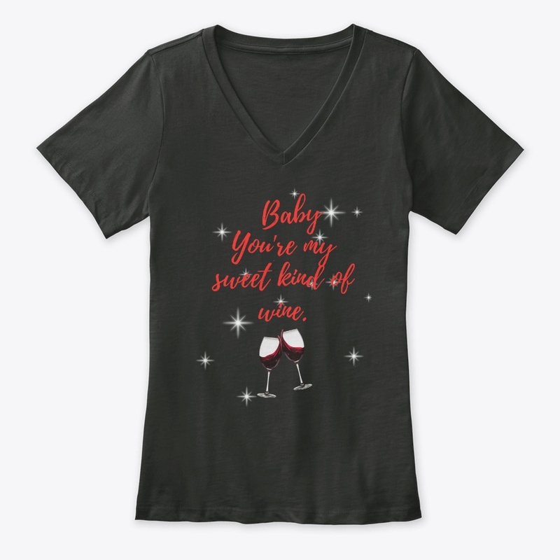 Baby You're My Sweet Kind Of Wine