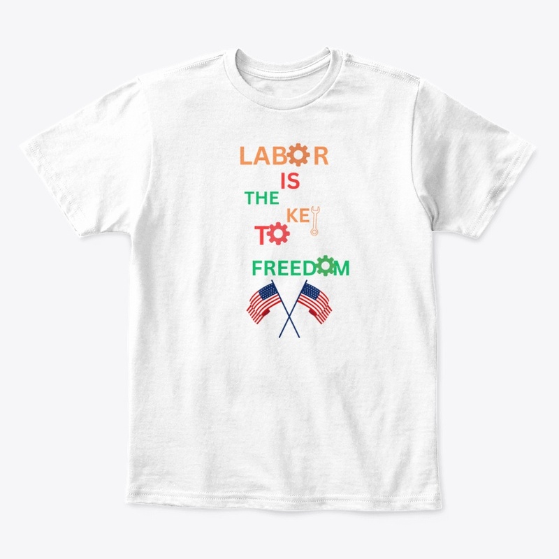 Labor is the key to freedom 
