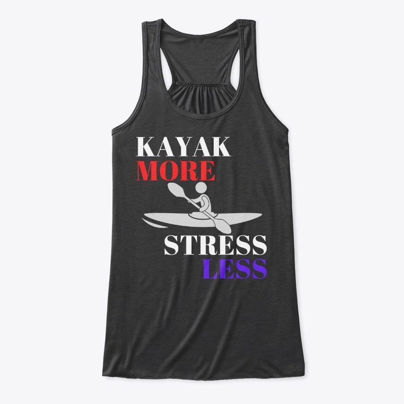 Kayak More, Stress less - WT