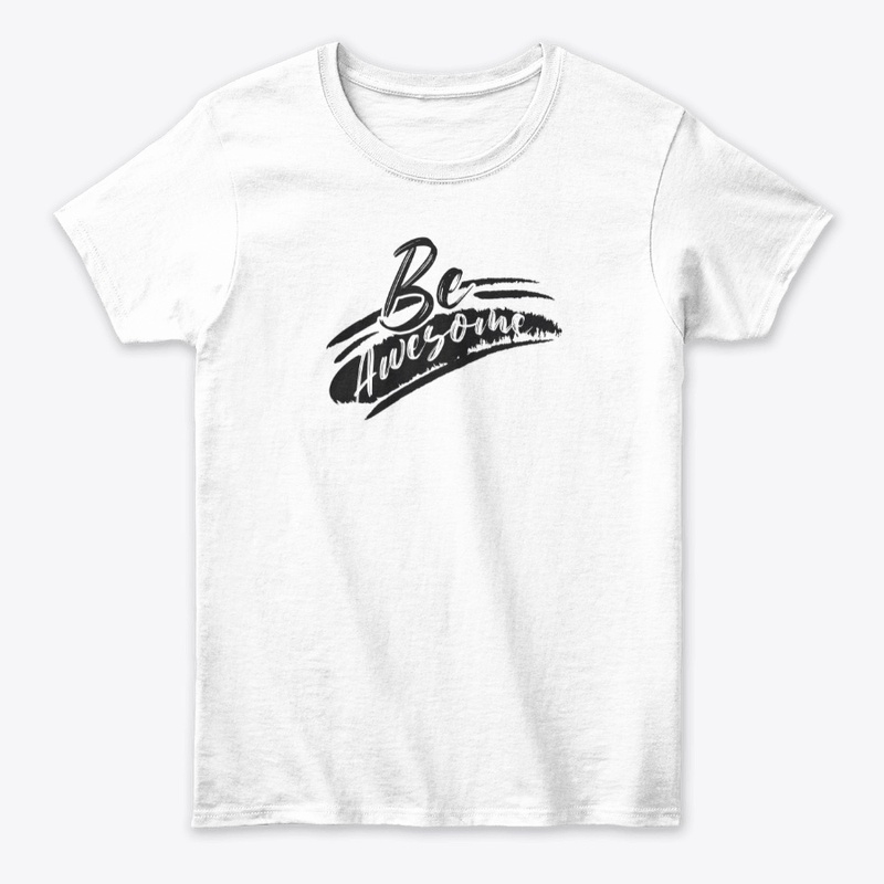 Be Awesome T-shirt