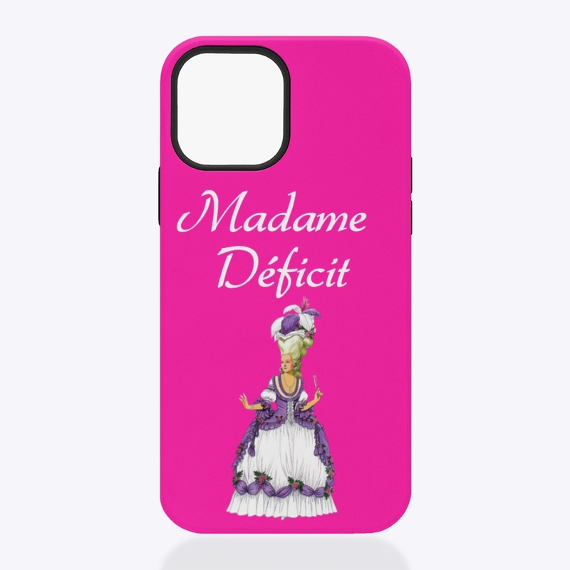 Marie Antoinette (Madame Déficit)
