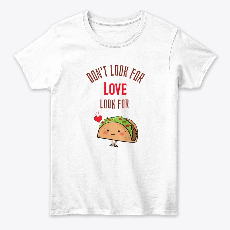 Don't look for love - look for Taco