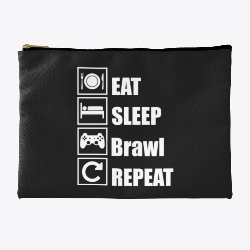 Eat Sleep Brawl Repeat 
