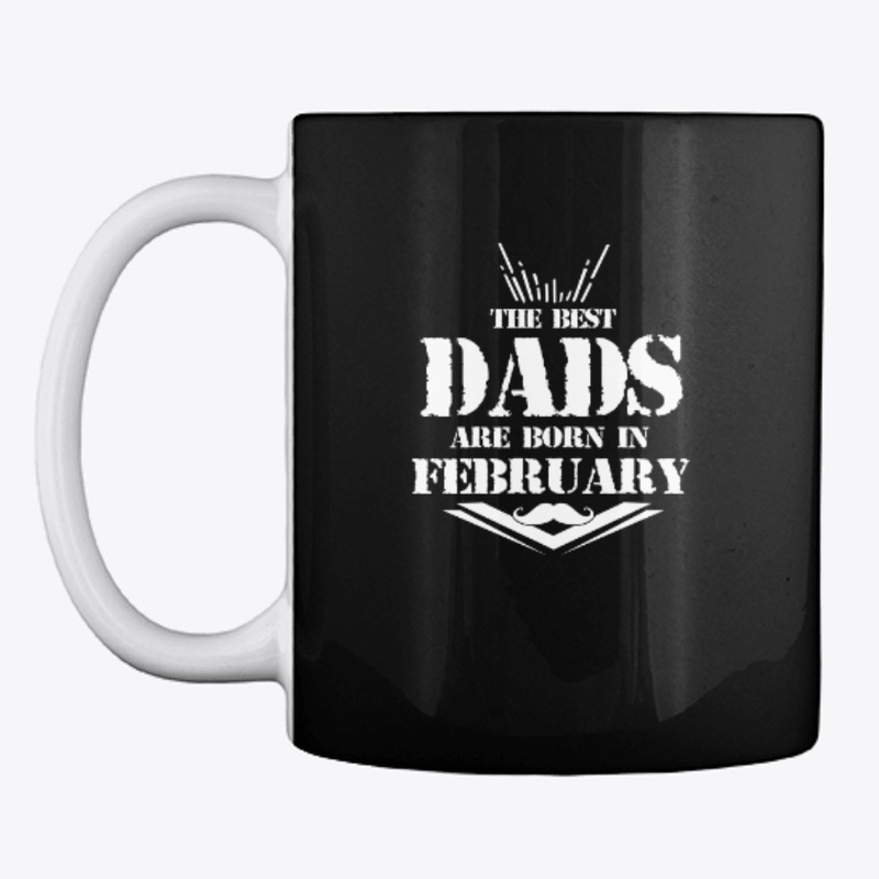 Best Dads are born in February