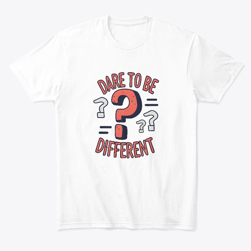 Dare to be different T-shirt