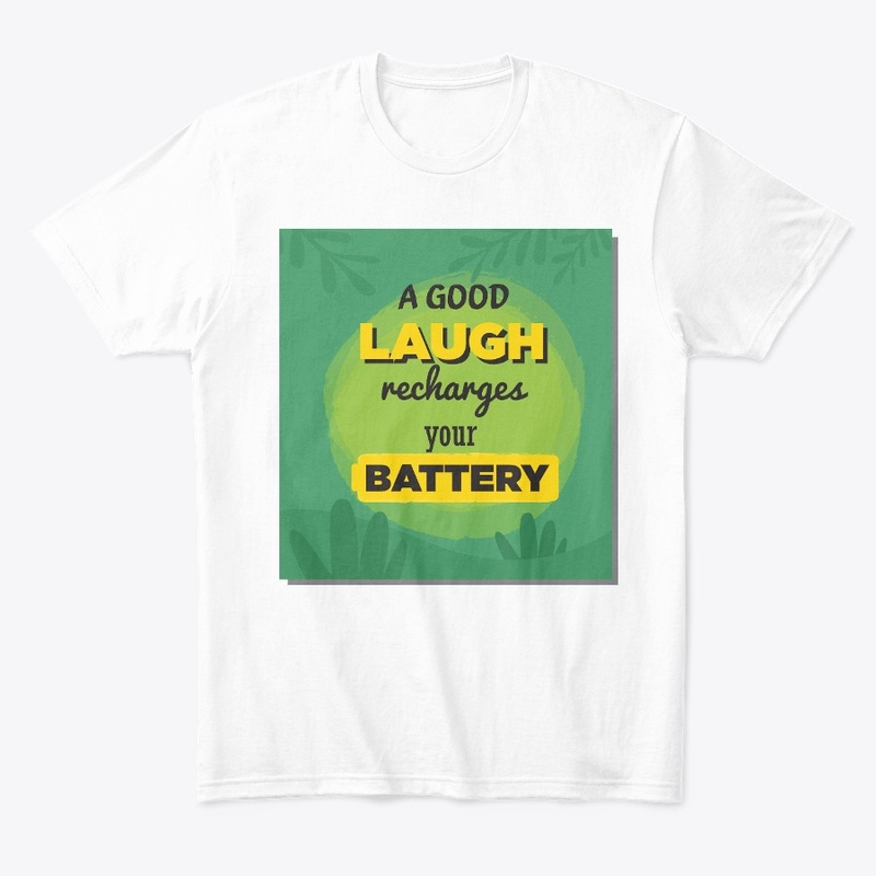 A Good Laugh Recharge... T-Shirt