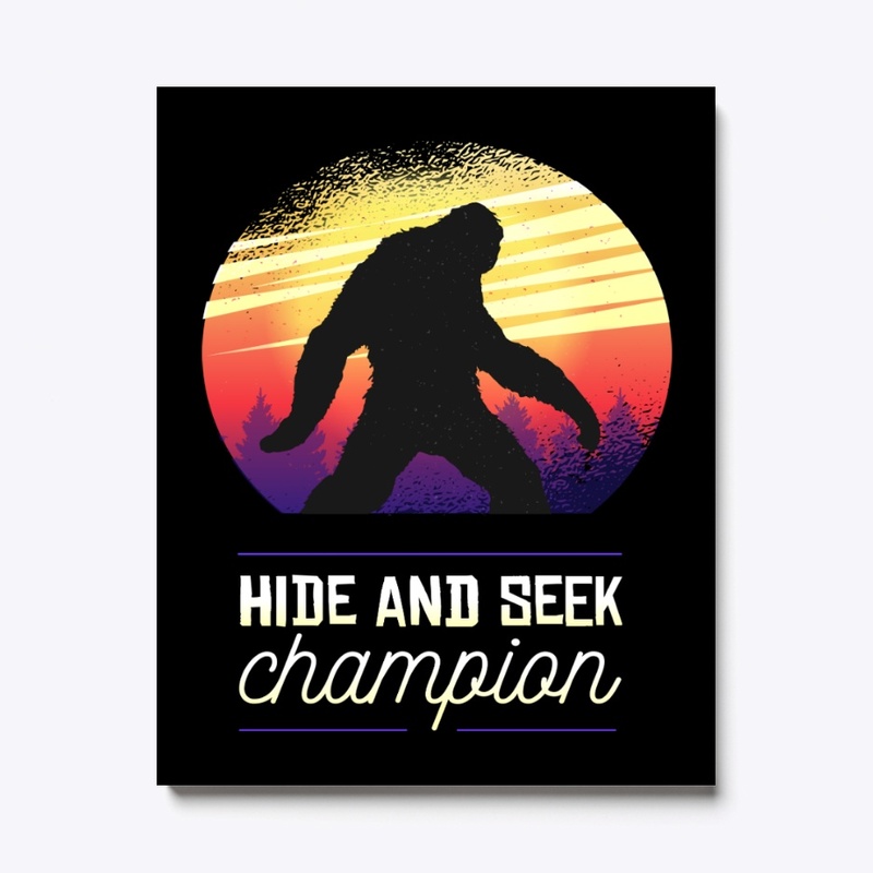 Hide And Seek Champion Cool Bigfoot Gift
