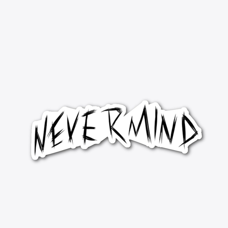 Never Mind 