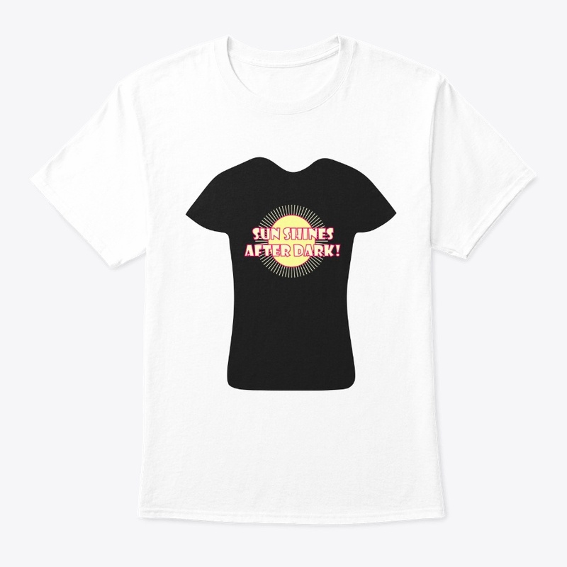 Sun Shines After Dark T-Shirt Print