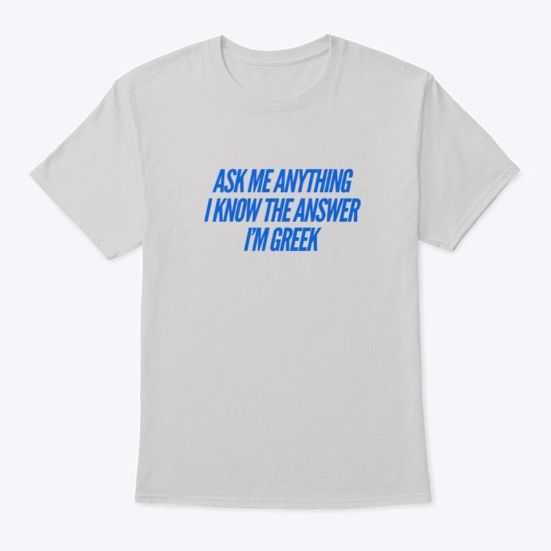 Ask me Im Greek 