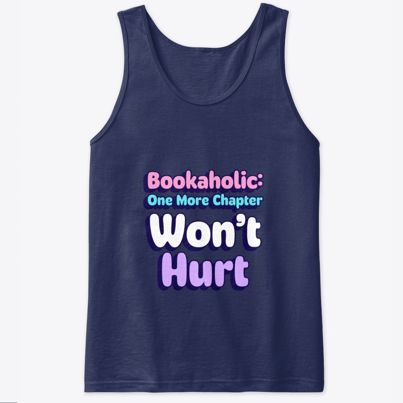 Bookaholic: One More Chapter Won't Hurt
