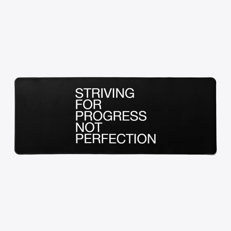 Progress Not Perfection