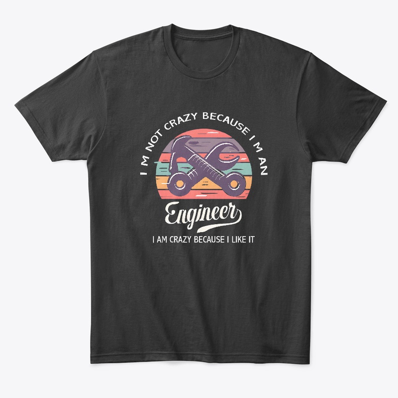 I am an Engineer T-shirt