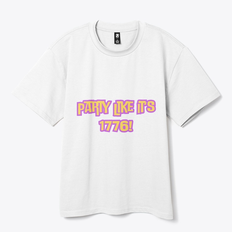 Party Like It’s 1776! Patriotic T-Shirt