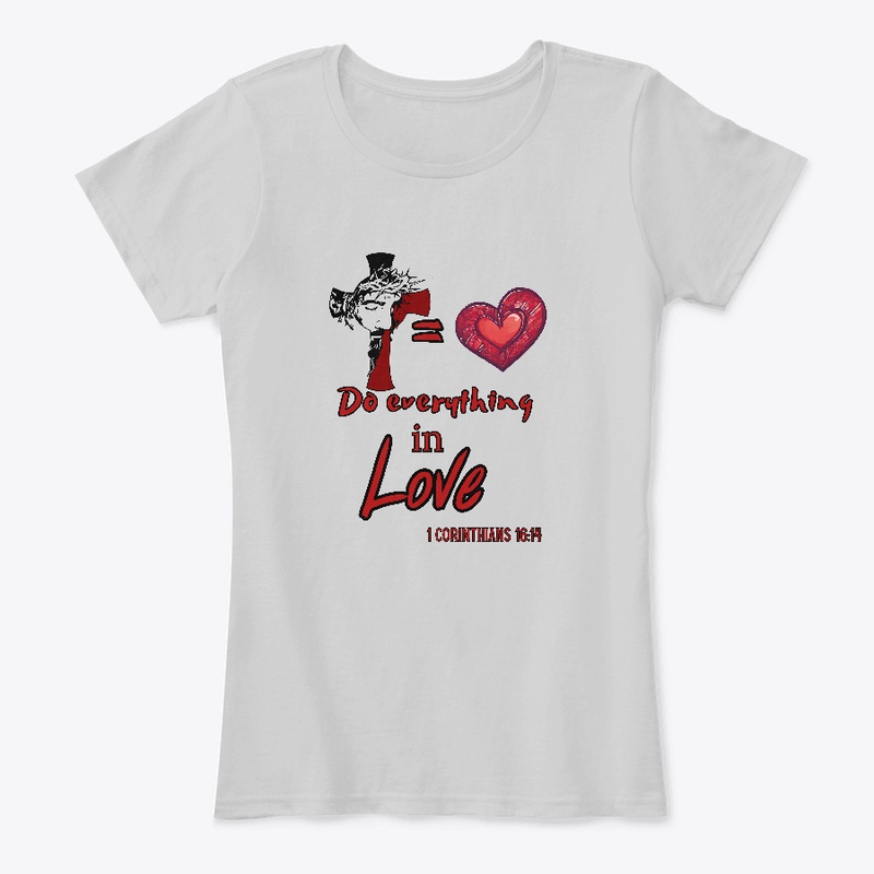 Do Everything in Love