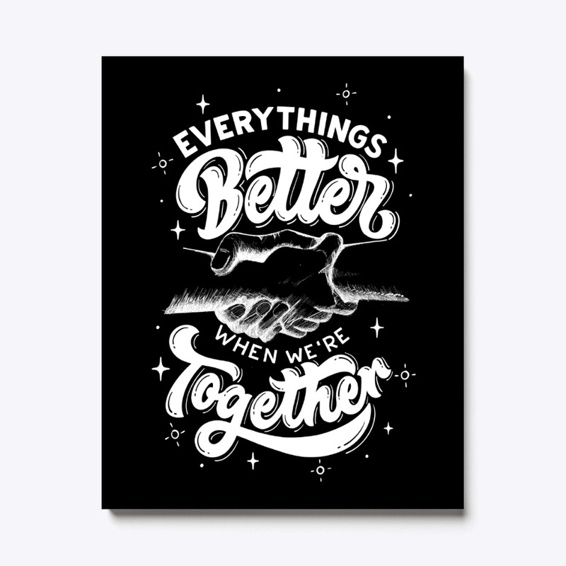 Everythings Better When We're Together 