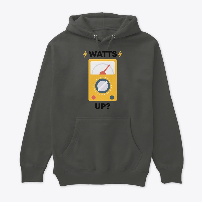 Watts Up! I am an Electrician T-Shirt