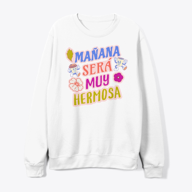 Mañana sera muy hermosa