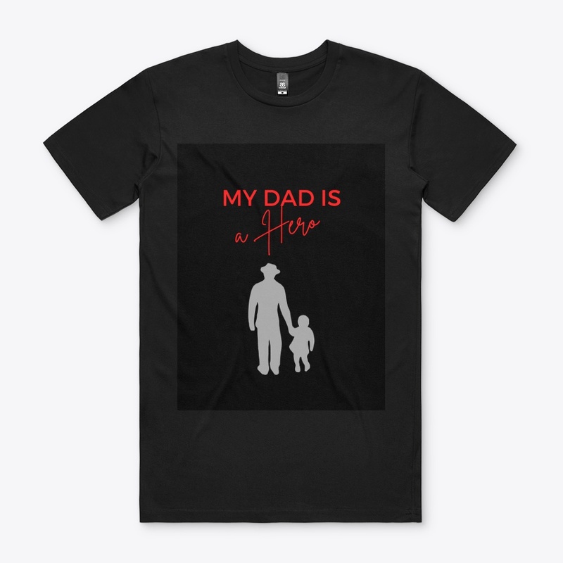 "My Dad is a Hero" streetwear