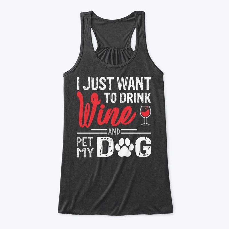 I want to pet my dog and drink wine