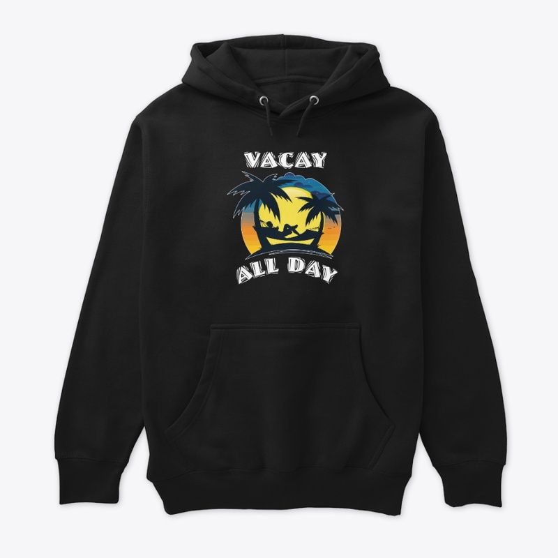 Vacay All Day Tee-rrific Tee