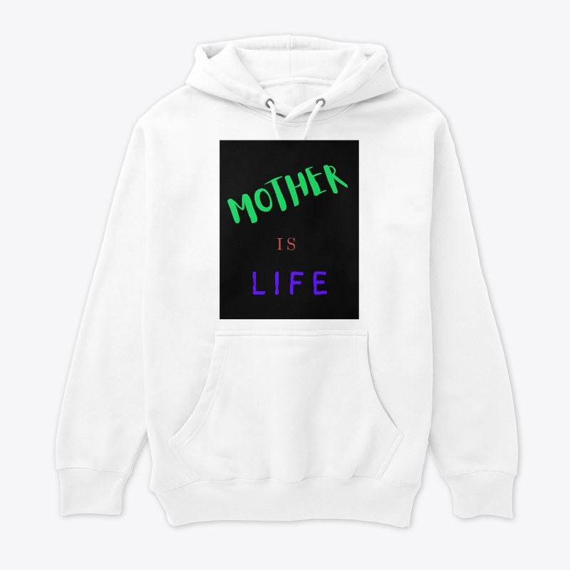 mother is life