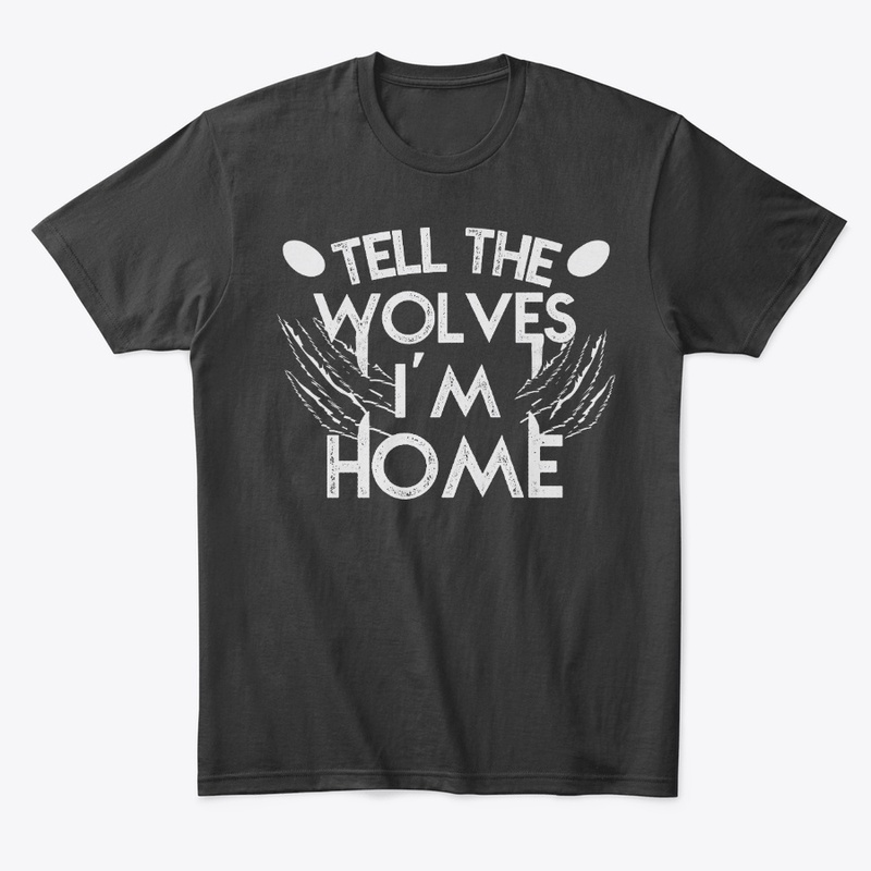 Tell The Wolves, I'm Home