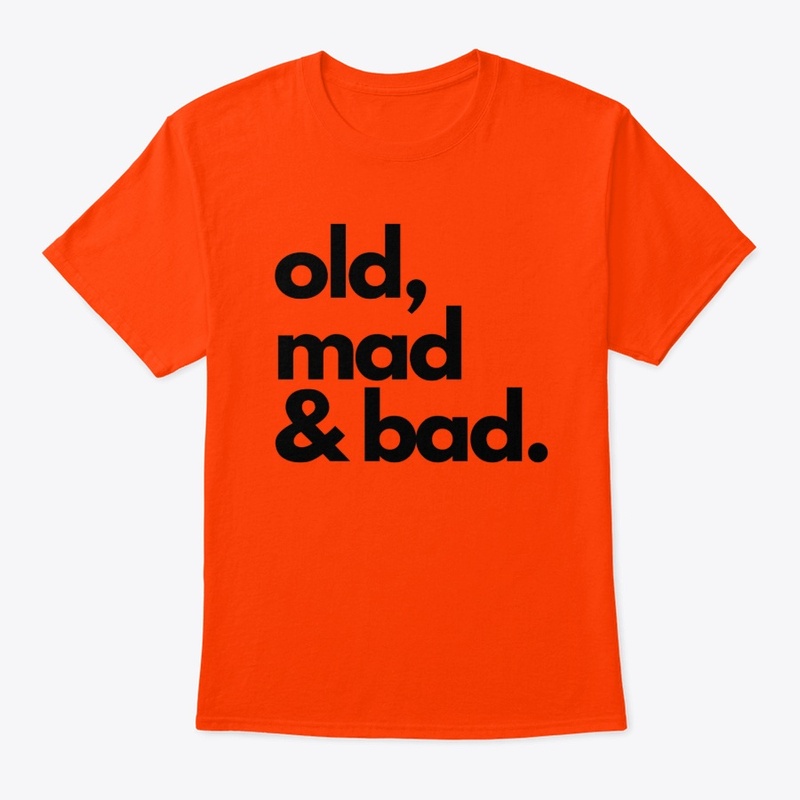 Old Mad and Bad - funny design