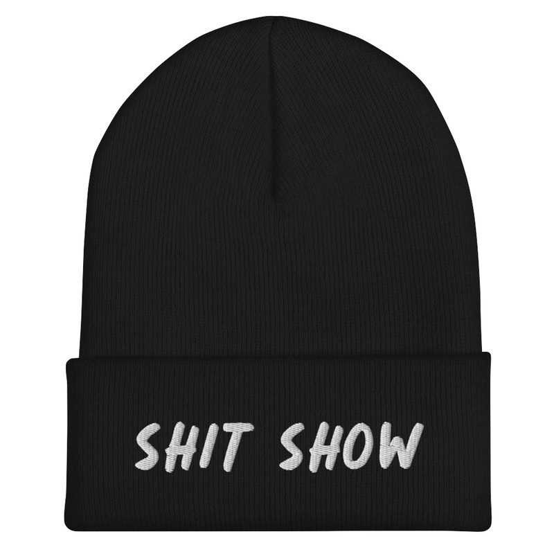 Shit Show Beanie