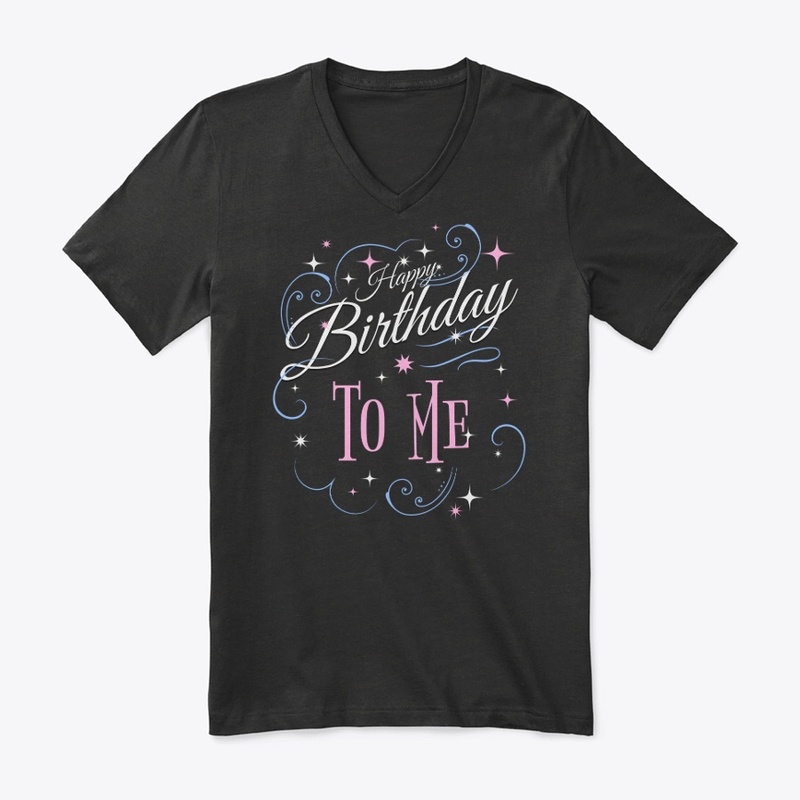 Happy Birthday To Me