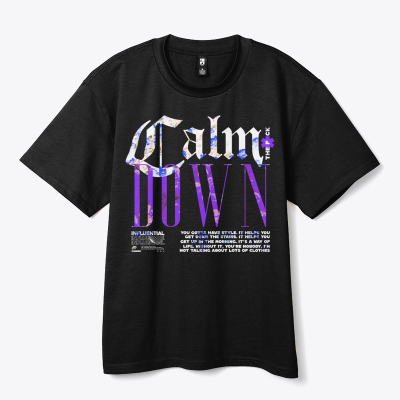 CALM DOWN