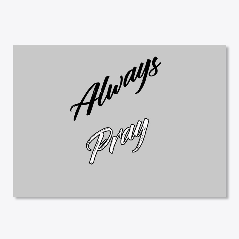 Always Pray