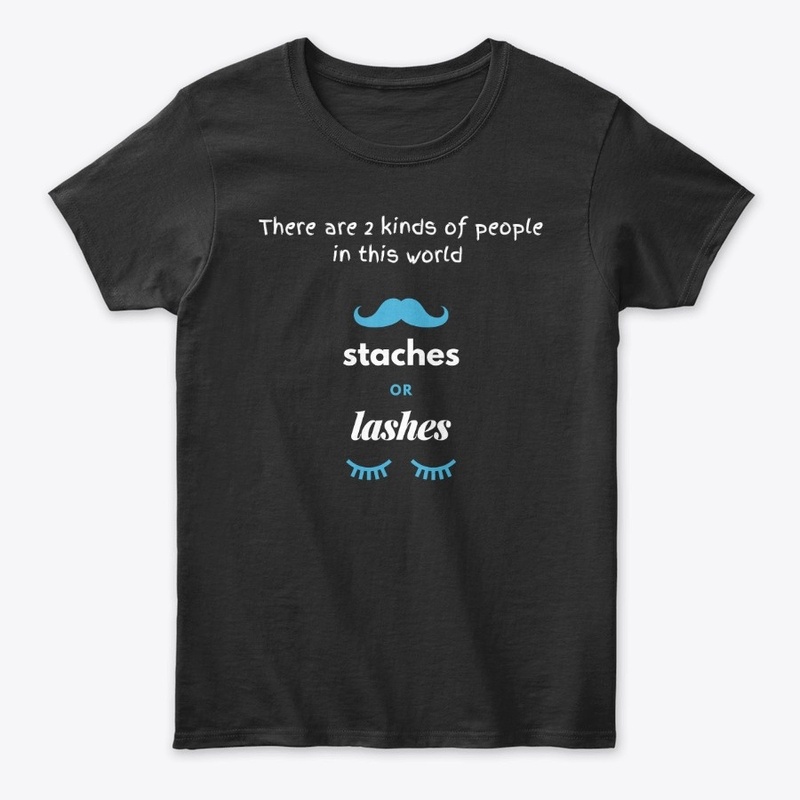 staches or lashes, funny 