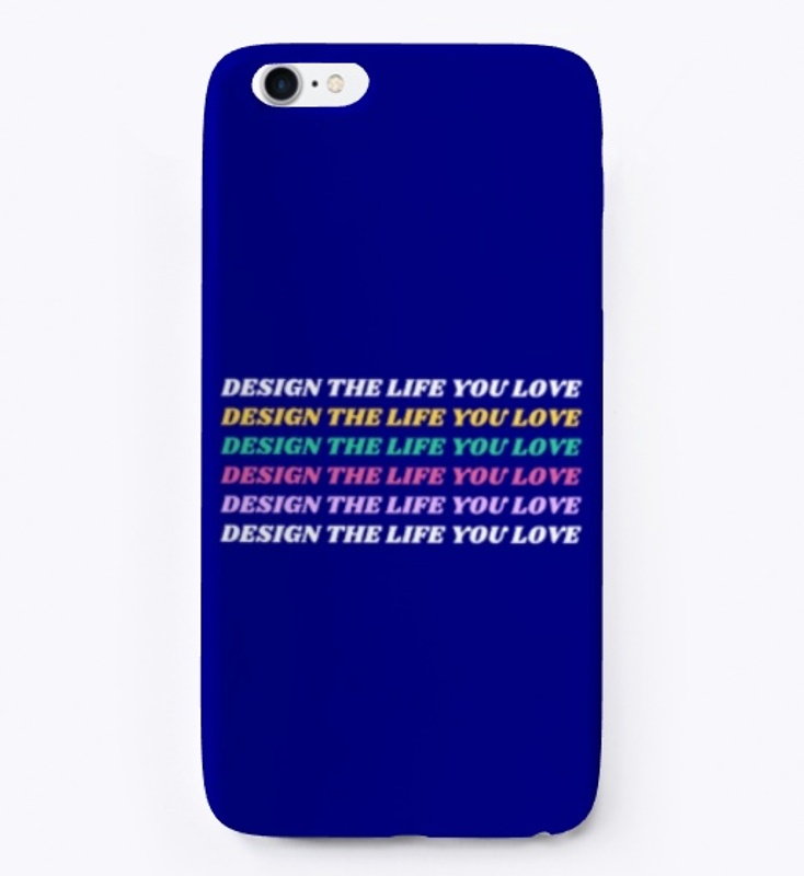 Design The Life You Love
