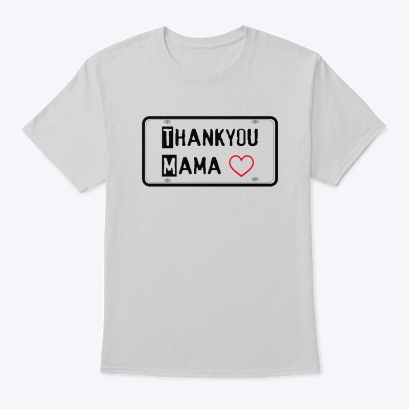 Thankyou mama shirt