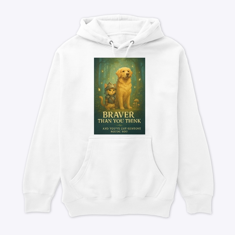 Braver Than You Think