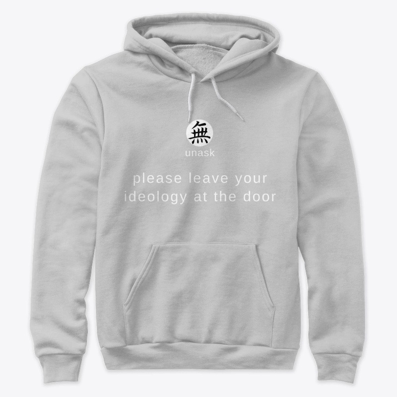 Please leave your ideology at the door.
