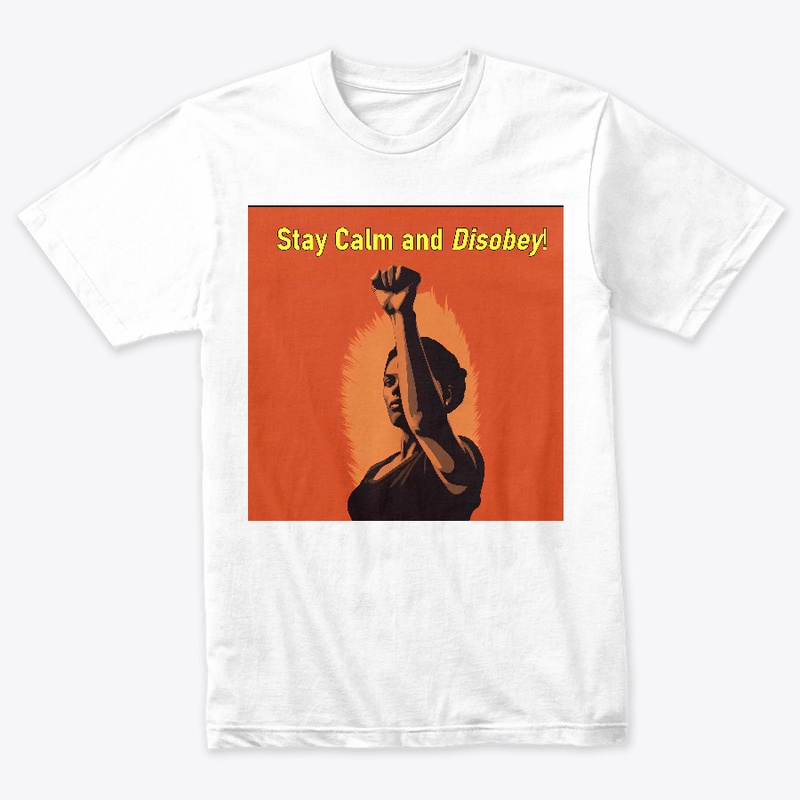 Stay Calm and Disobey