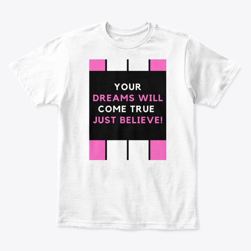 "Your dreams will come true "