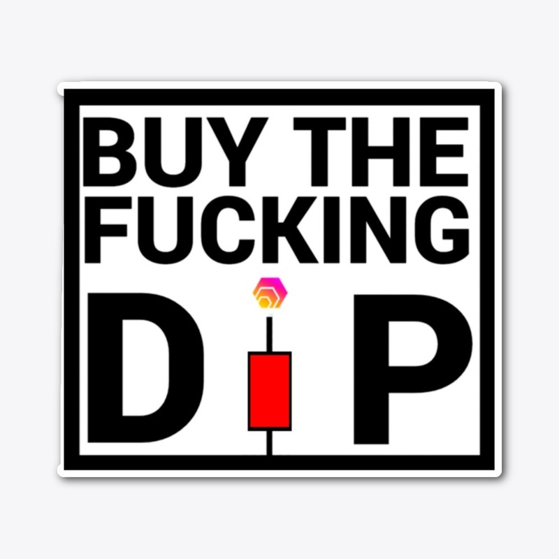 BUY THE FKN DIP!