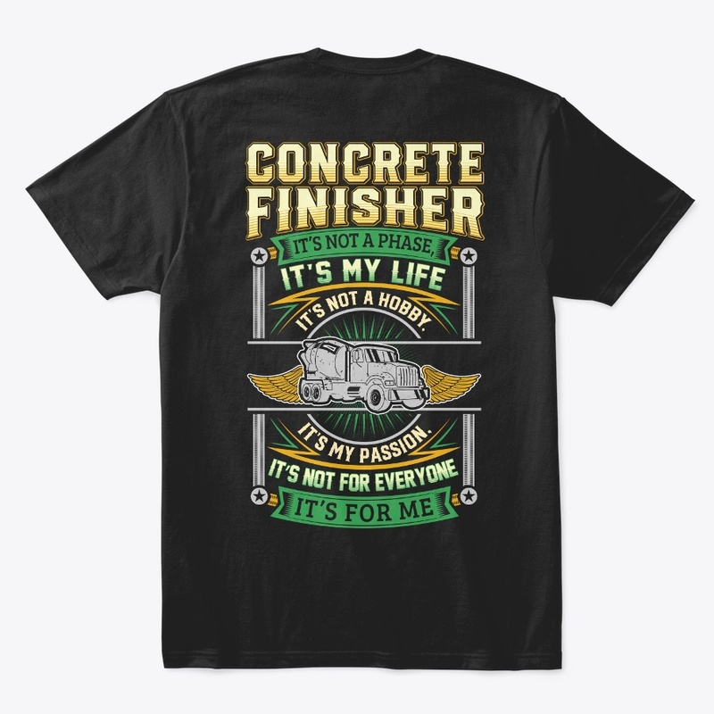 Concrete Finisher It's Not A Phase